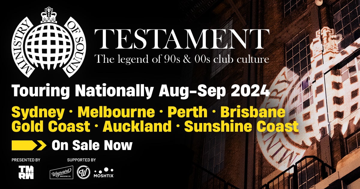 Ministry Of Sound Testament AUS & NZ National Tour Is Here! Breaking